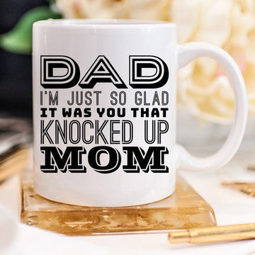 Dad, I'm Just So Glad It Was You... - Mug